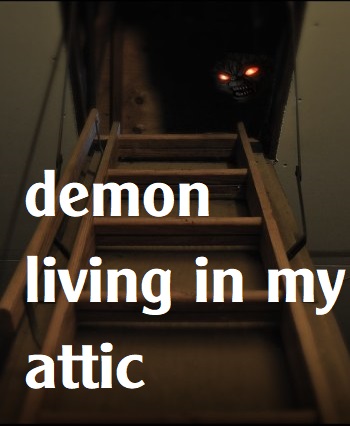 demon-living-in-my-attic